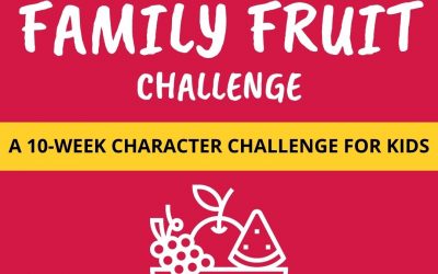 Family Fruit Challenge – The Fruit of the Spirit – Week 1