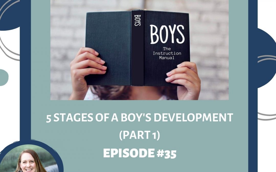 5 Stages of a Boy’s Development (Part 1)