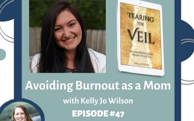 How to Avoid Burnout as a Busy Mom – With Kelly Jo Wilson – RTC 47