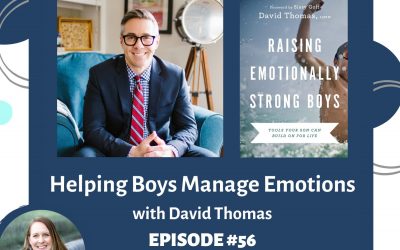 How to Help Boys Manage Big Emotions with David Thomas — RTC 56