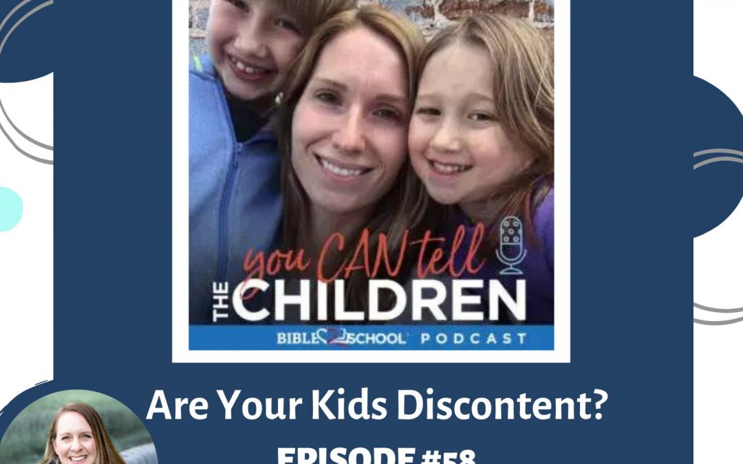 Why Are My Kids Discontent? RTC 58
