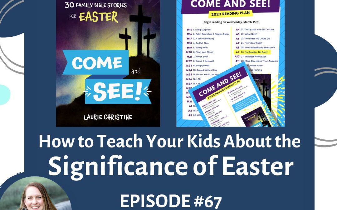 How to Teach Your Kids About the Significance of Easter RTC 67